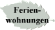 Ferien- 
 wohnungen